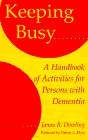 Book Cover Image: Keeping Busy: A Handbook of Activities for Persons With Dementia