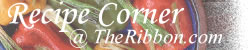 Recipe Corner - TheRibbon.com